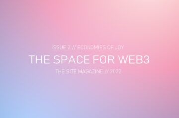 Call for Submissions // The Site Magazine: The Space for Web3