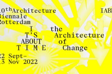 The 10th Architecture Biennale Rotterdam Will Explore The Theme Of “It’s About Time”