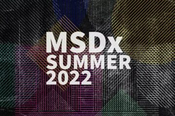 MSDx Summer 2022