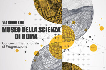 Call for Entries: International Design Competition for Museum of Sciences of Rome