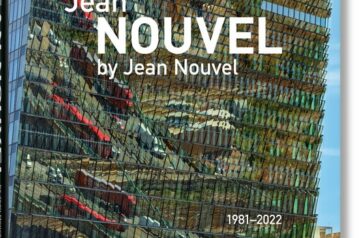 Jean Nouvel by Jean Nouvel. 1981–2022